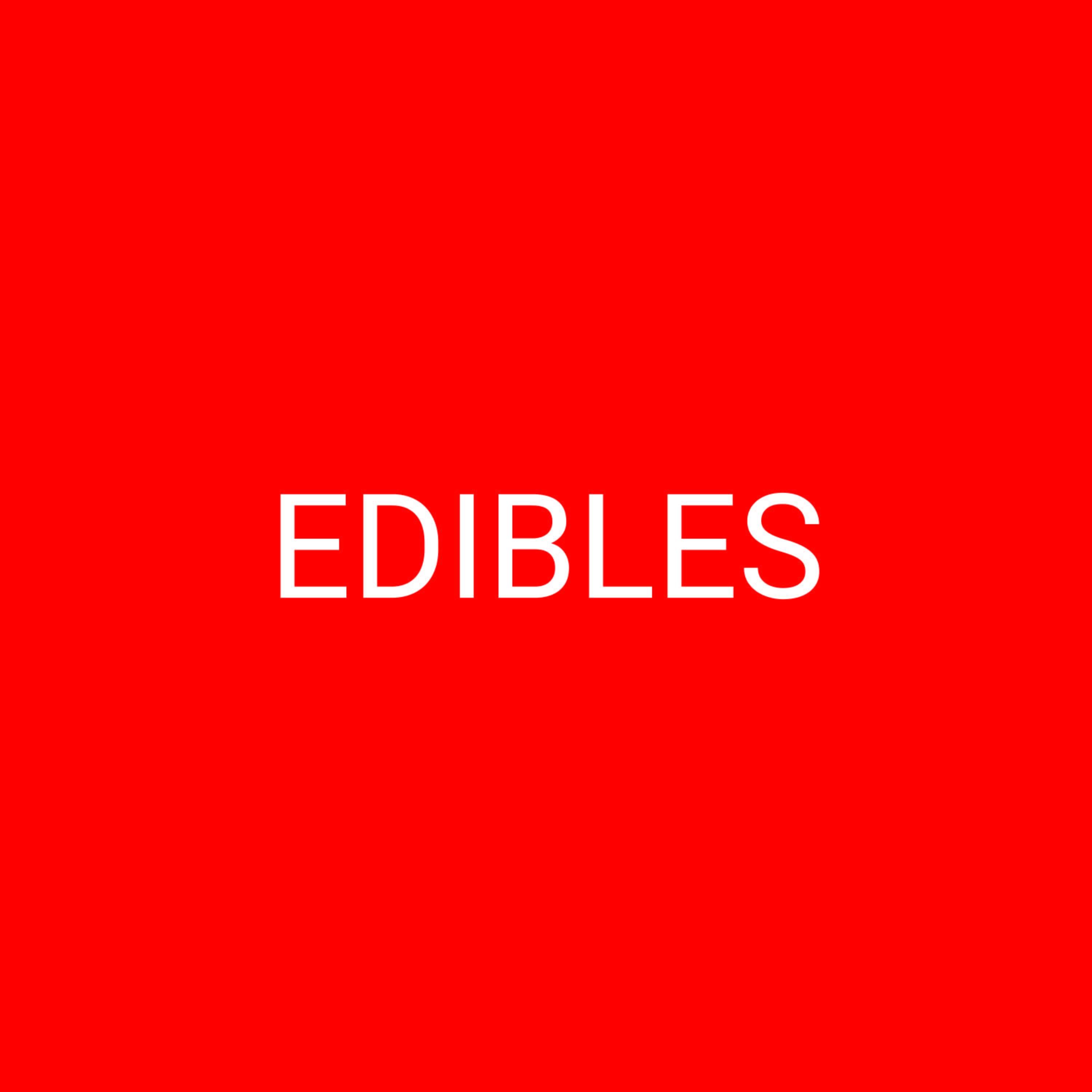 Edibles