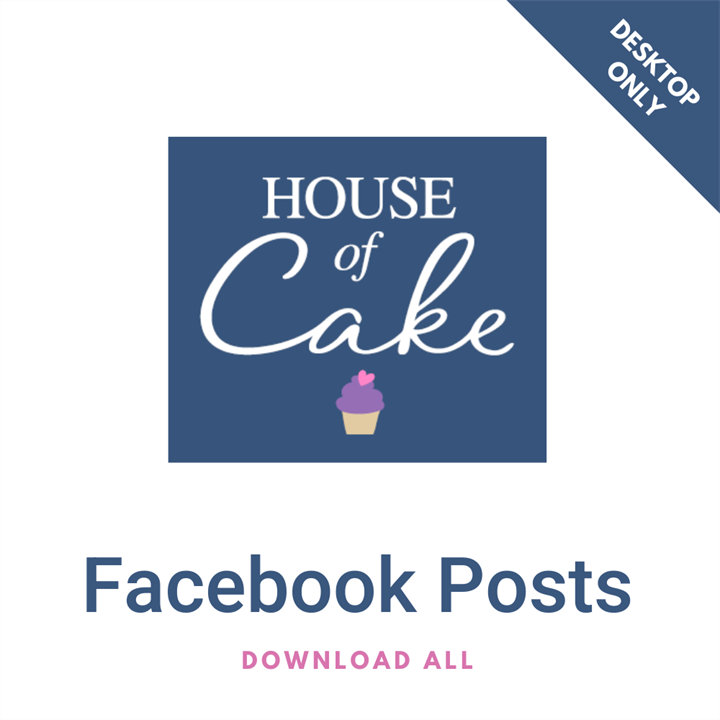 House of Cake Facebook Posts