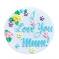 Culpitt I Love You Mum Gumpaste Plaque - 75mm